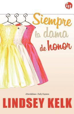 bokomslag Siempre la dama de honor