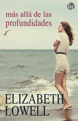 Elizabeth Lowell - Más allá de las profundidades, Häftad