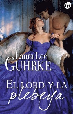 Laura Lee Guhrke - El lord y la plebeya, Häftad