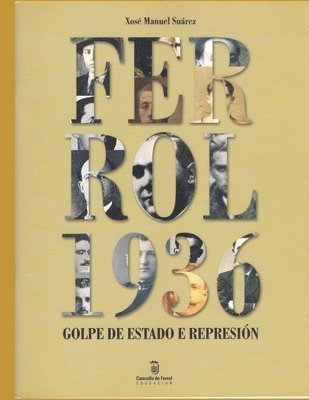 Ferrol 1936: Golpe de Estado e represión 1