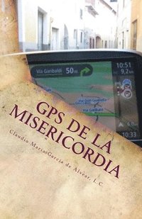 bokomslag GPS de la Misericordia: Guía para no perderte y tocar la Misericordia de Dios en tu vida