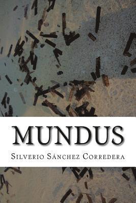 bokomslag Mundus: Edmundus vive en un siglo donde las patologias mentales crecen y el sistema educativo fracasa. Por eso, dedica su vida