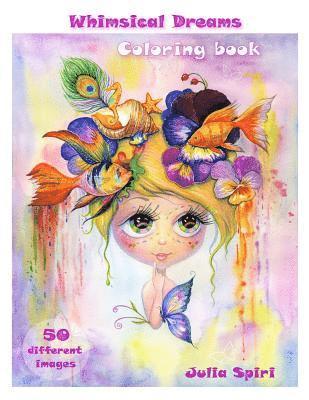 Julia Spiri - Adult Coloring Book - Whimsical Dreams, Häftad