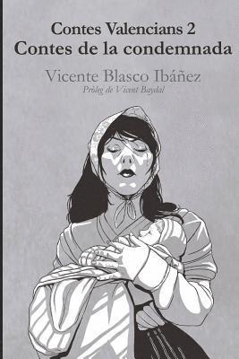 bokomslag Contes valencians 2: contes de la condemnada: Vicente Blasco Ibáñez