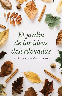 El Jardín de las ideas desordenadas 1