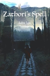 bokomslag Zathori's Spell: Magic's Back script (Pilot Episode) and TV series minibible