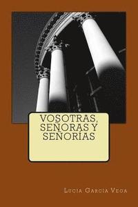 bokomslag Vosotras, señoras y señorías