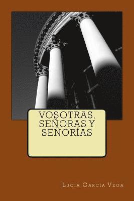 Vosotras, señoras y señorías 1