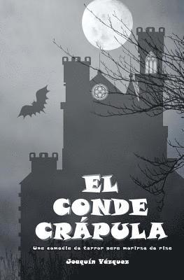 bokomslag El conde crapula: Una comedia de terror para morirse de risa