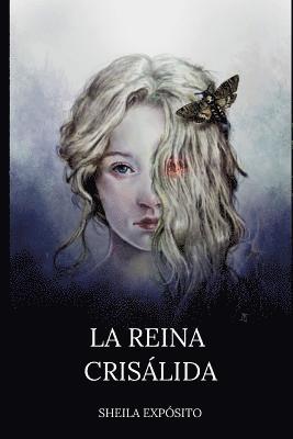 La reina crisálida 1