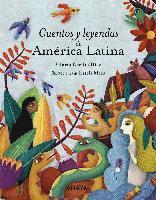 Gloria Cecilia Diaz, Gloria Cecilia Díaz, Estelí Meza - Cuentos Y Leyendas de América Latina, Inbunden
