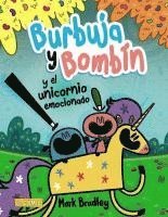 Mark Bradley - Burbuja Y Bombín Y El Unicornio Emocionado, Inbunden