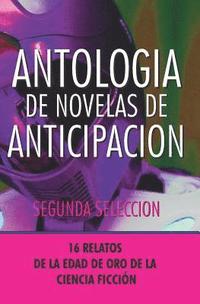 bokomslag Antologia de Novelas de Anticipacion II: Segunda Seleccion
