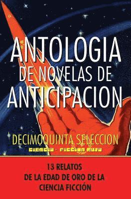 bokomslag Antologia de Novelas de Anticipacion XV: Decimoquinta Selección