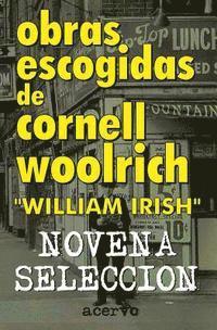 bokomslag Obras Escogidas de Cornell Woolrich: Novena Seleccion