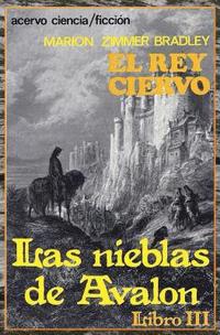 bokomslag El Rey Ciervo: Libro 3 de Las Nieblas de Avalon