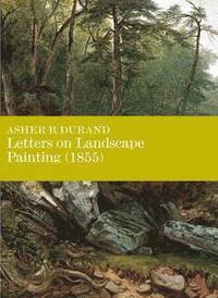 bokomslag Letters on Landscape, Paintings (1855)