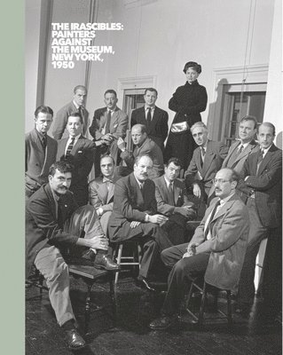 The Irascibles: Painters Against the Museum (New York, 1950) 1