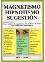 bokomslag Magnetismo, hipnotismo y sugestión
