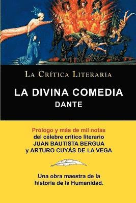 La Divina Comedia de Dante, Coleccion La Critica Literaria Por El Celebre Critico Literario Juan Bautista Bergua, Ediciones Ibericas 1