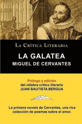 bokomslag La Galatea de Cervantes, Coleccion La Critica Literaria Por El Celebre Critico Literario Juan Bautista Bergua, Ediciones Ibericas