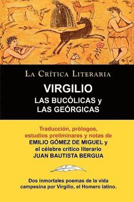 Las Bucolicas y Las Georgicas de Virgilio, Coleccion La Critica Literaria Por El Celebre Critico Literario Juan Bautista Bergua, Ediciones Ibericas 1