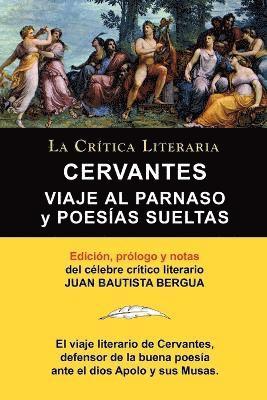 Viaje Al Parnaso y Poesias Sueltas, Cervantes, Coleccion La Critica Literaria Por El Celebre Critico Literario Juan Bautista Bergua, Ediciones Iberica 1