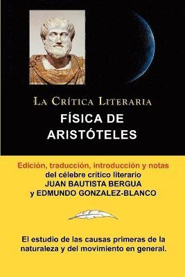Fisica de Aristoteles, Coleccion La Critica Literaria Por El Celebre Critico Literario Juan Bautista Bergua, Ediciones Ibericas 1