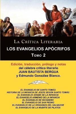 Los Evangelios Apocrifos Tomo 2, Coleccion La Critica Literaria Por El Celebre Critico Literario Juan Bautista Bergua, Ediciones Ibericas 1