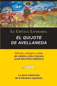 bokomslag Quijote de Avellaneda, Coleccion La Critica Literaria Por El Celebre Critico Literario Juan Bautista Bergua, Ediciones Ibericas