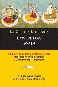 bokomslag Los Vedas, Vyasa, Coleccin La Crtica Literaria por el clebre crtico literario Juan Bautista Bergua, Ediciones Ibricas