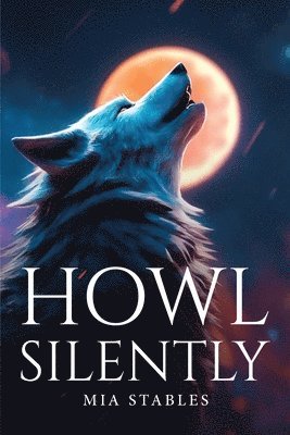 bokomslag Howl Silently