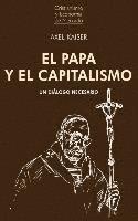 bokomslag El papa y el capitalismo : un diálogo necesario