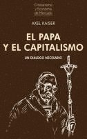 bokomslag El papa y el capitalismo : un diálogo necesario