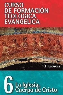 bokomslag Cft 06 - La Iglesia, Cuerpo de Cristo