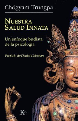 Chögyam Trungpa - Nuestra Salud Innata: Un Enfoque Budista de la Psicología, Häftad