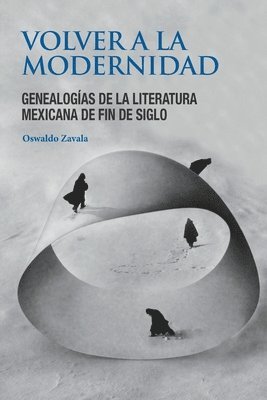 Oswaldo Zavala - Volver a la modernidad, Häftad