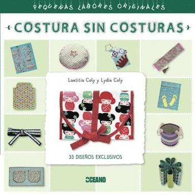 bokomslag Costura Sin Costuras. Pequenas Labores Originales