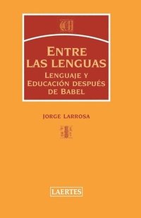 bokomslag Entre Lenguas: Lenguaje y educación después de Babel