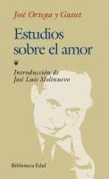 Jose Ortega y. Gasset - Estudios Sobre El Amor, Häftad
