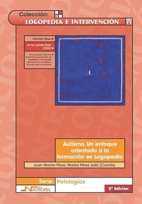 Marisa Pérez Juliá, Juan Pérez Martos, Juan Martos, María Luisa Pérez Juliá - Autismo. Un enfoque orientado a la formación en Logopedia, Häftad