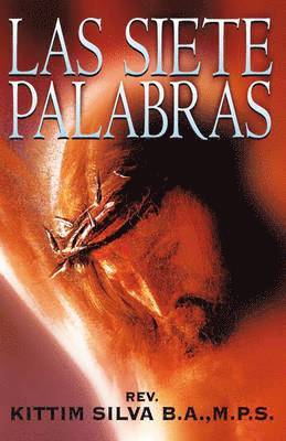 Kittim Silva-Bermúdez - Las Siete Palabras, Häftad