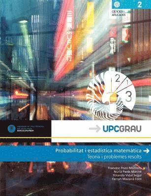 Francesc Pozo Montero, Edicions Upc - Probabilitat I Estad Stica Matem Tica. Teoria I Problemes Resolts, Häftad