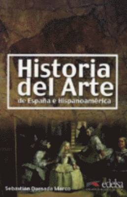 Sebastian Quesada Marco - Historia del Arte de Espana e Hispanoamerica, Häftad
