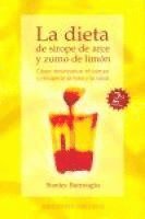 Stanley Burroughs - Dieta de Sirope de Arce Y Zumo de Limon, La, Häftad