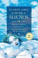 bokomslag El Gran Libro de los Suenos: Guia Completa del Mundo Mistico y Magico de los Sue~nos