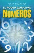 Petra Neumayer - El Poder Curativo de los Numeros = The Healing Power of the Numbers, Häftad