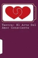 bokomslag Tantra: El Arte Del Amor Consciente