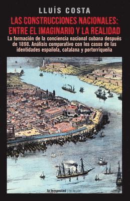 bokomslag Las Construcciones Nacionales: entre el imaginario y la realidad