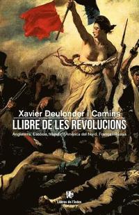 bokomslag Llibre de les Revolucions: Anglaterra, Escòcia, Irlanda, l'Amèrica del Nord, França i Rússia